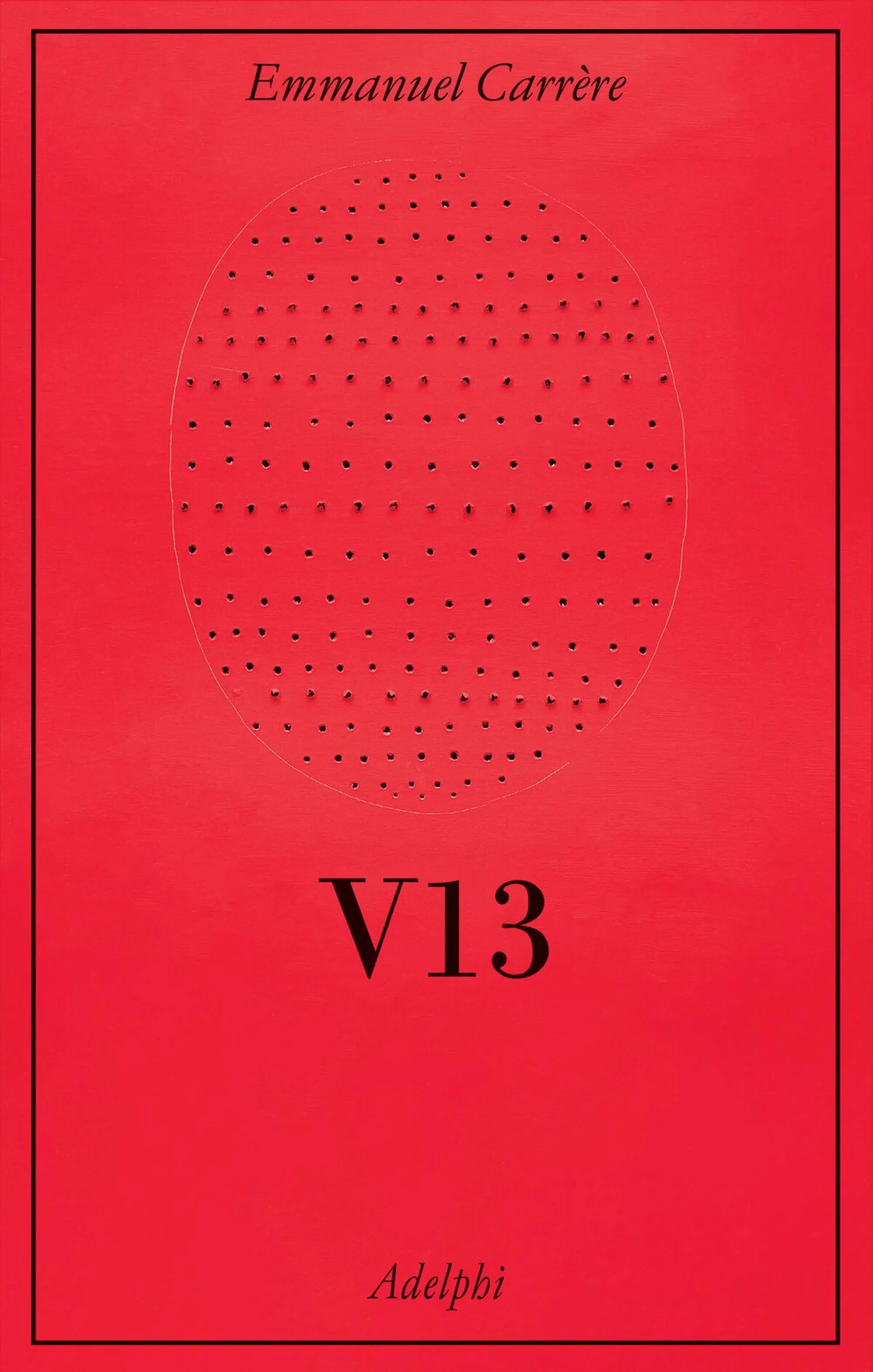 La copertina di V13 di Carr&egrave;re (Adelphi)