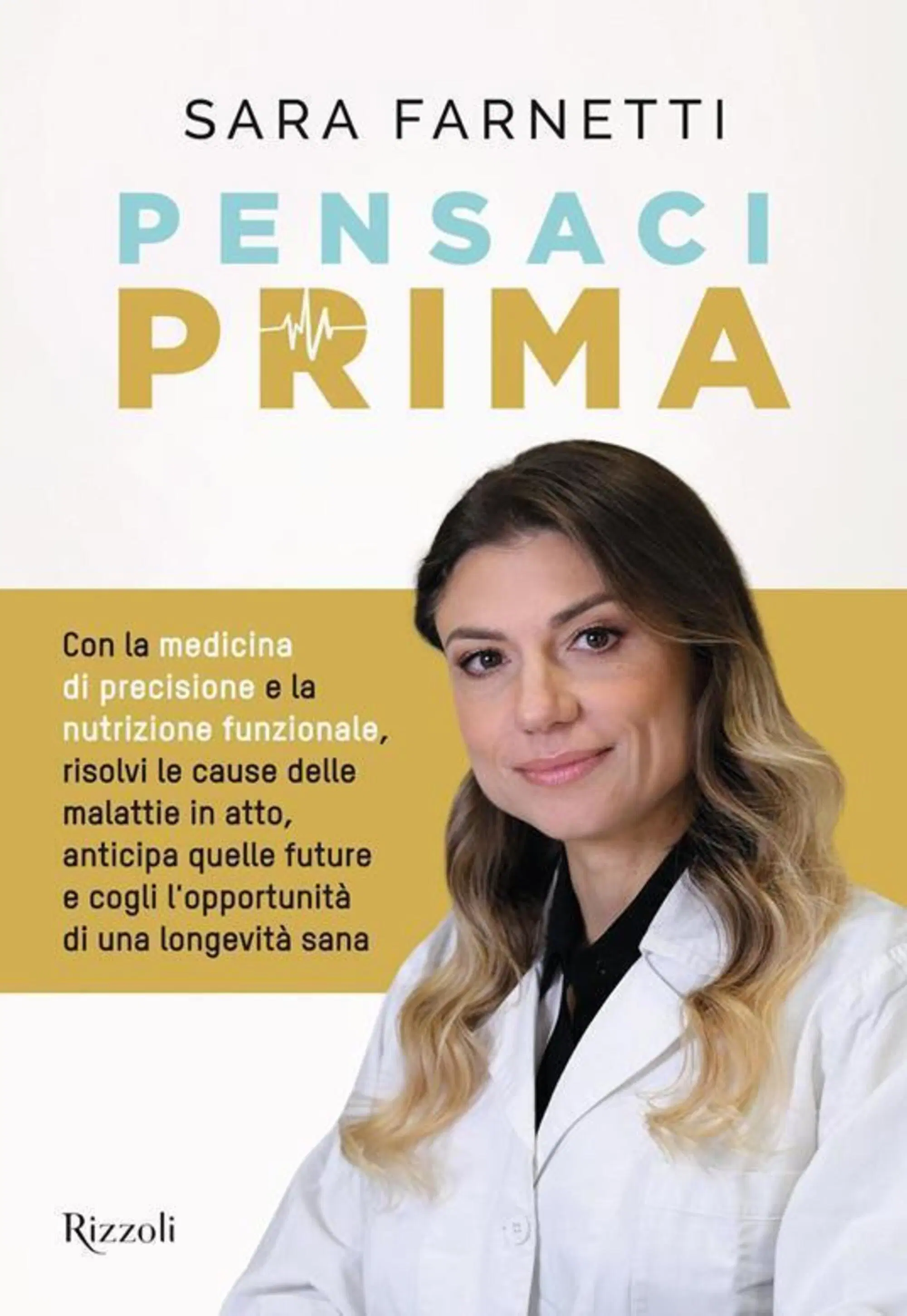 Il nuovo libro di Sara Farnetti "Pensaci prima"
