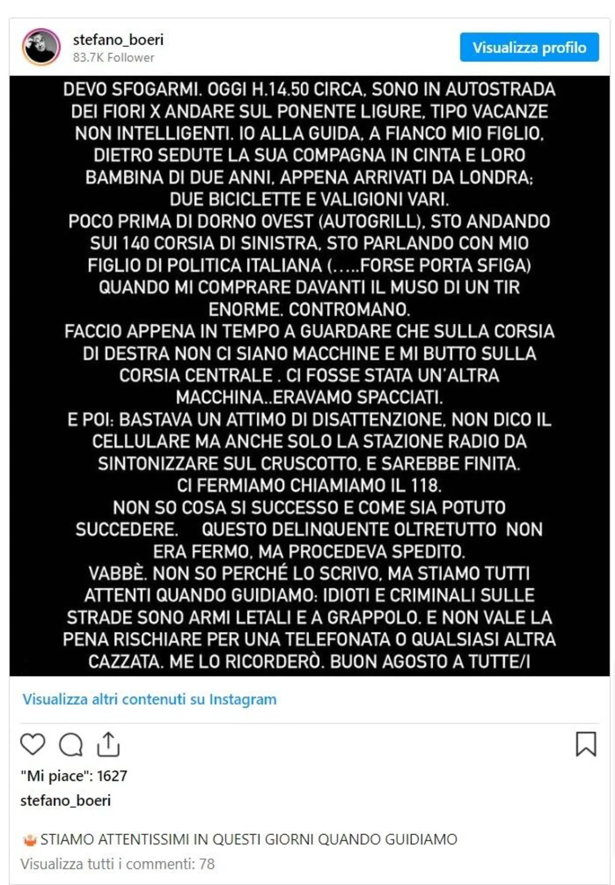 Il post di Boeri su Instagram: "Stiamo attentissimi in questi giorni quando guidiamo"