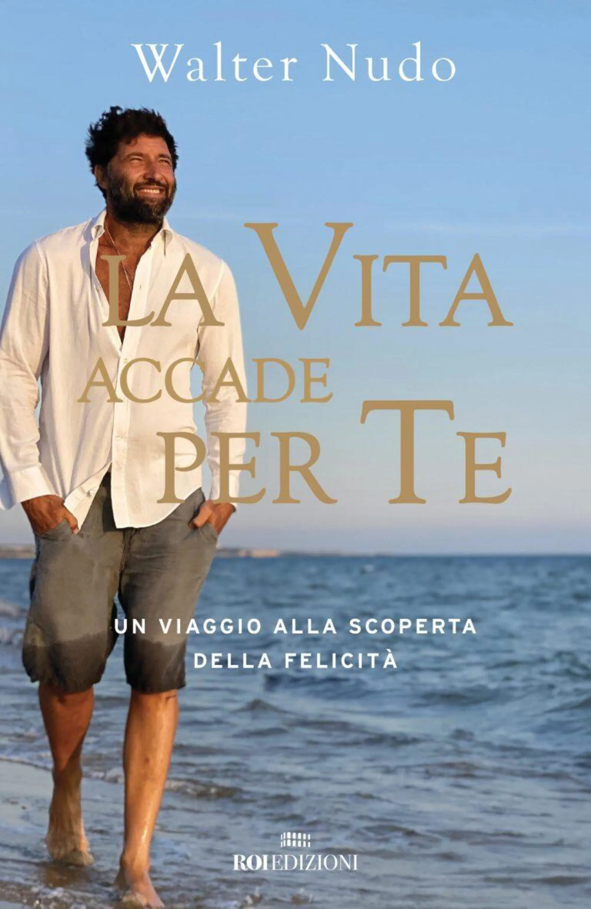 Il libro di Walter Nudo "La vita accade per te"