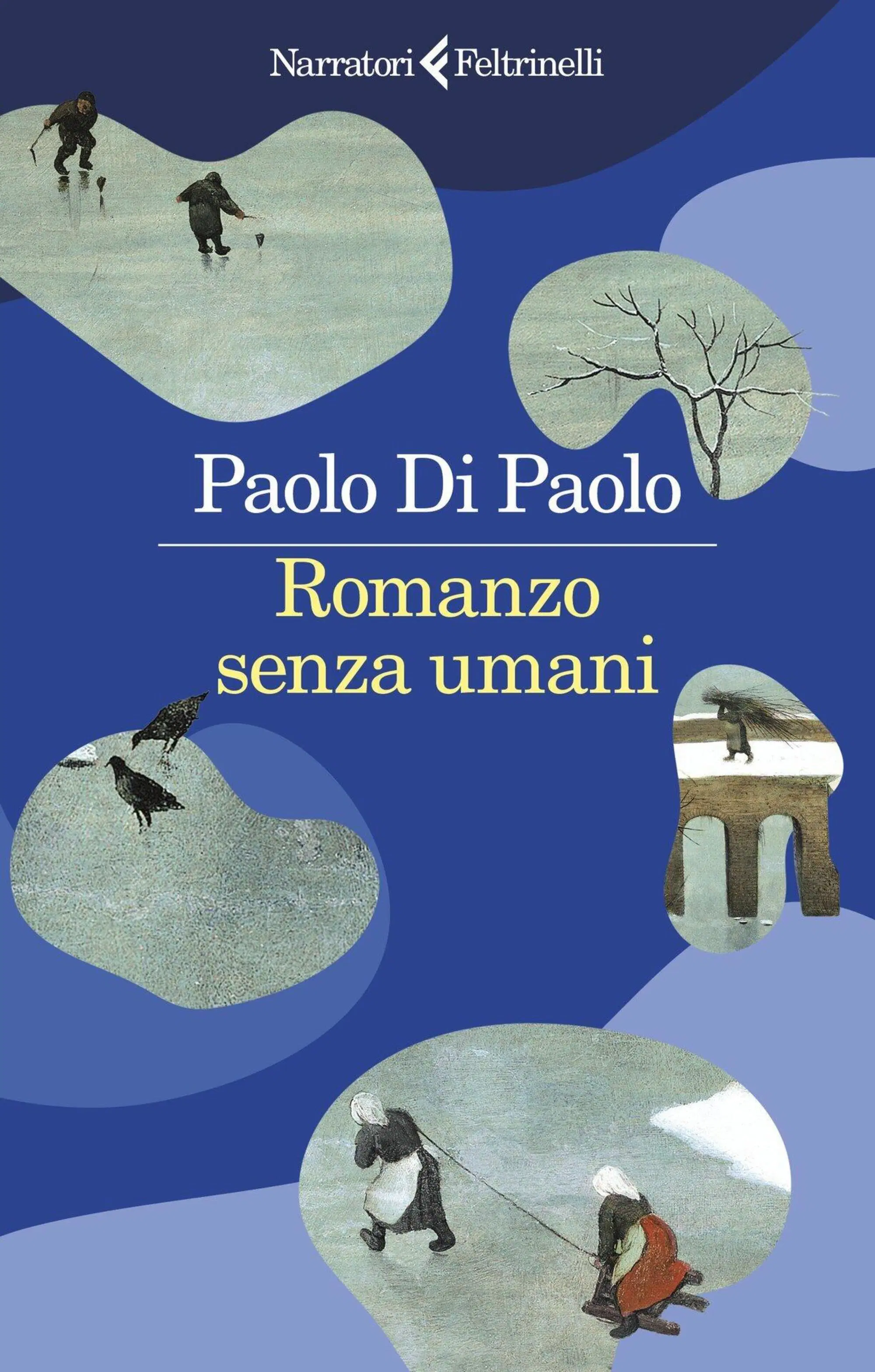 Romanzo senza umani, di Paolo Di Paolo (Feltrinelli, 2023)