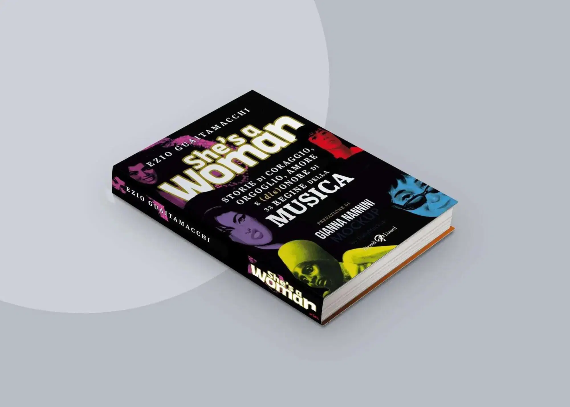 &ldquo;She's a woman. Storie di coraggio, orgoglio, amore e (dis)onore di 33 regine della musica&rdquo; (Rizzoli Lizard, 2024)