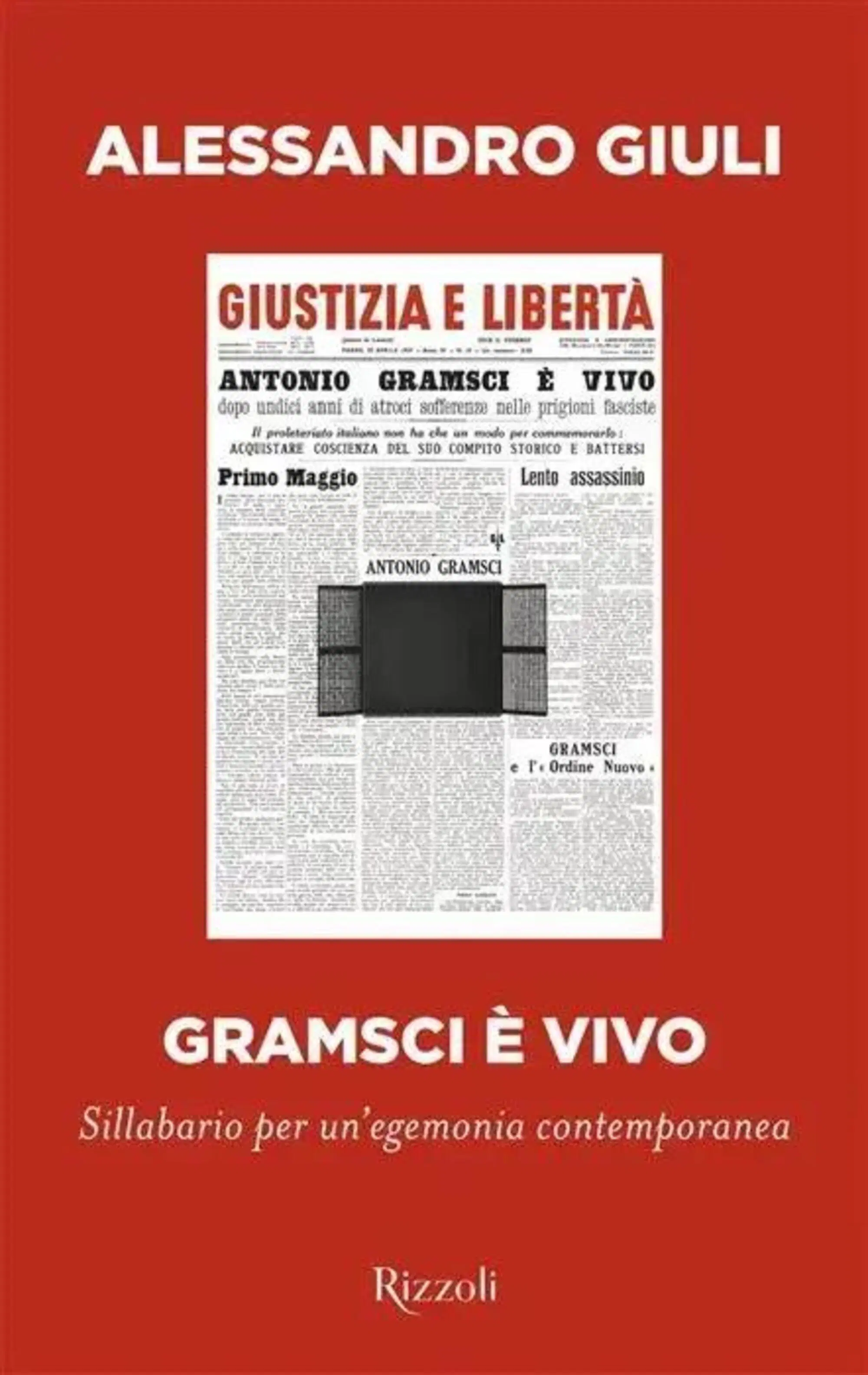 "Gramsci &egrave; vivo" di Alessandro Giuli (Rizzoli, 2024)