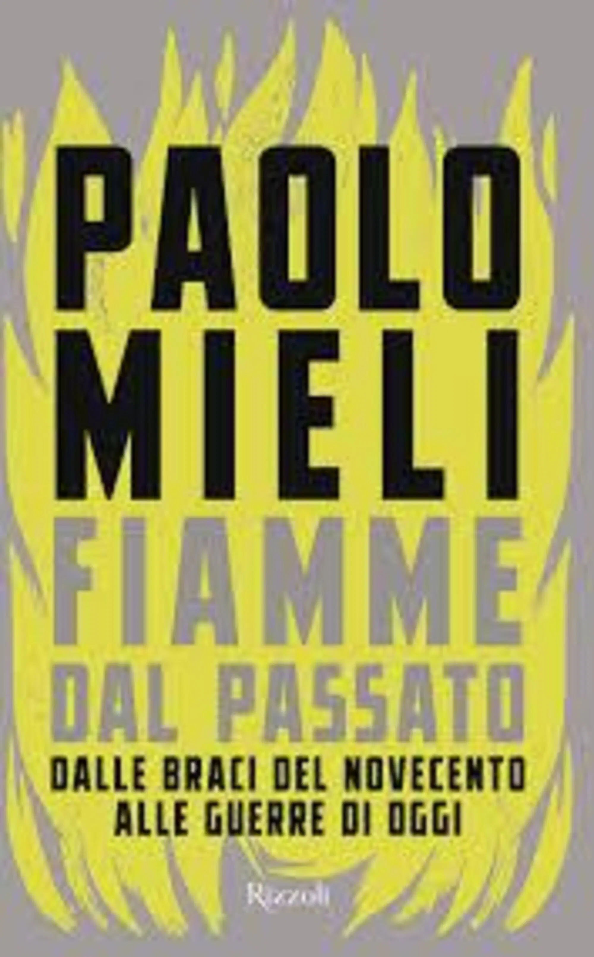Fiamme dal passato di Paolo Mieli (Mondadori)