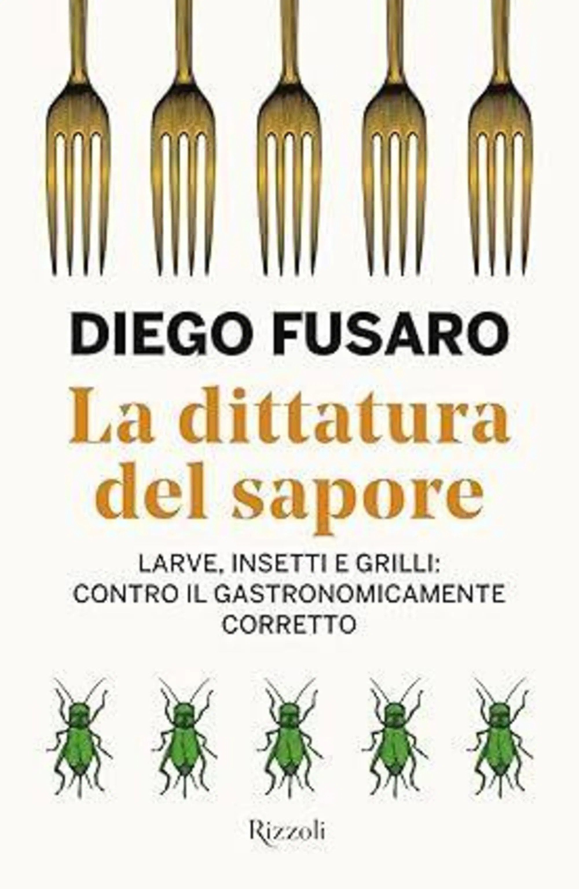 "La dittatura del sapore" di Diego Fusaro (Rizzoli, 2024)