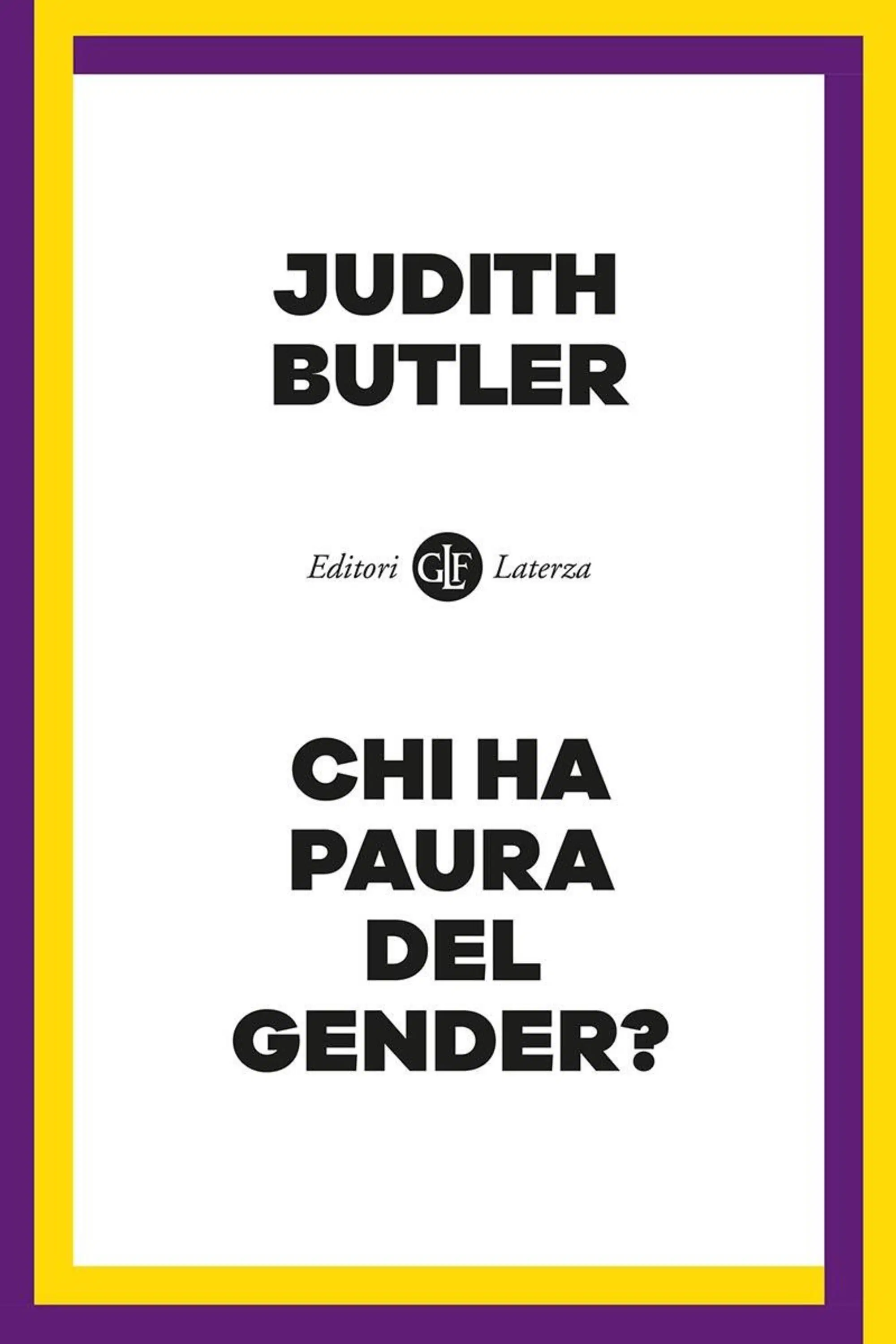 "Chi ha paura del genere?" di Judith Butler (Laterza 2024)