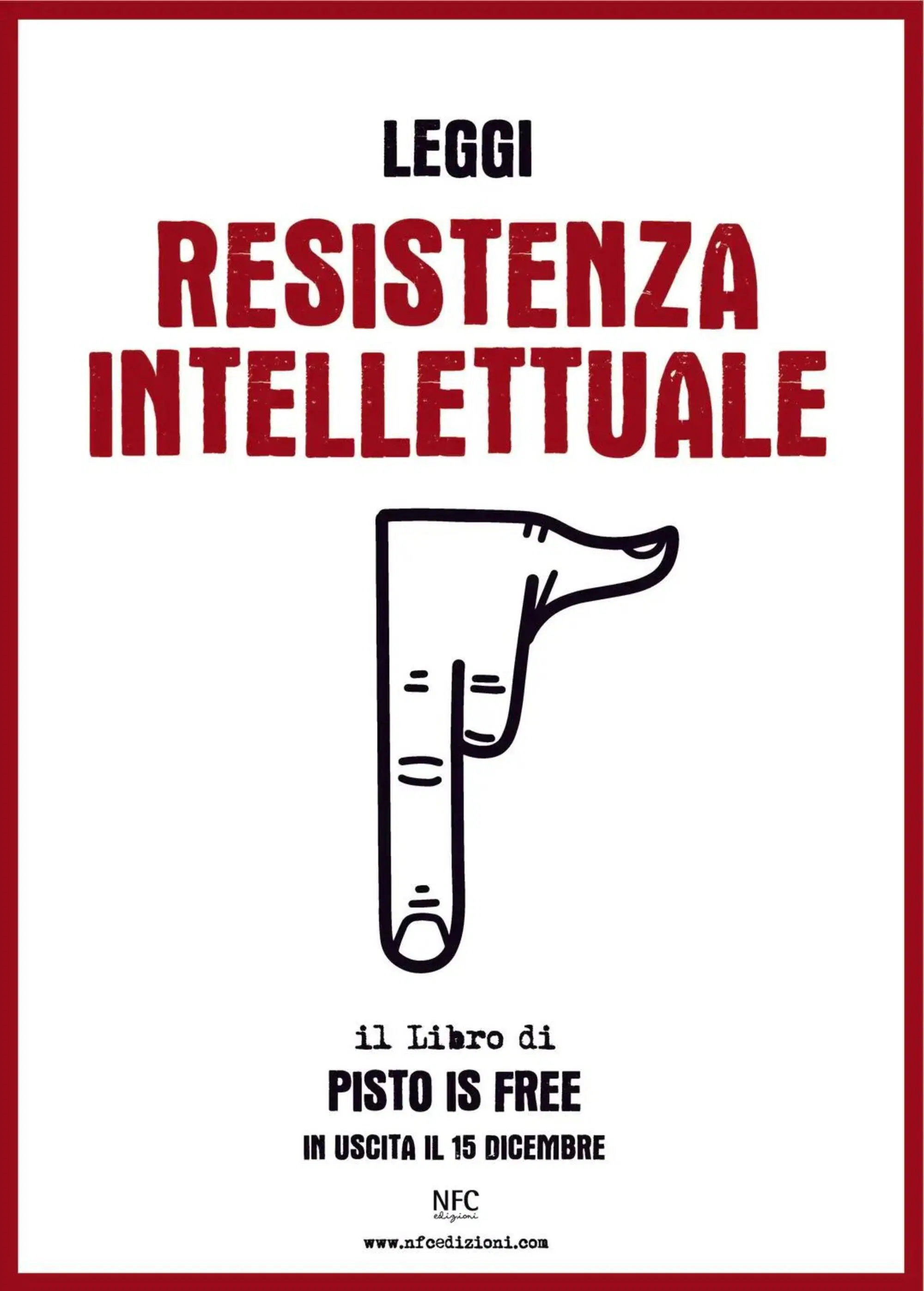 &ldquo;Resistenza intellettuale&rdquo; di Moreno Pisto (NFC edizioni) 