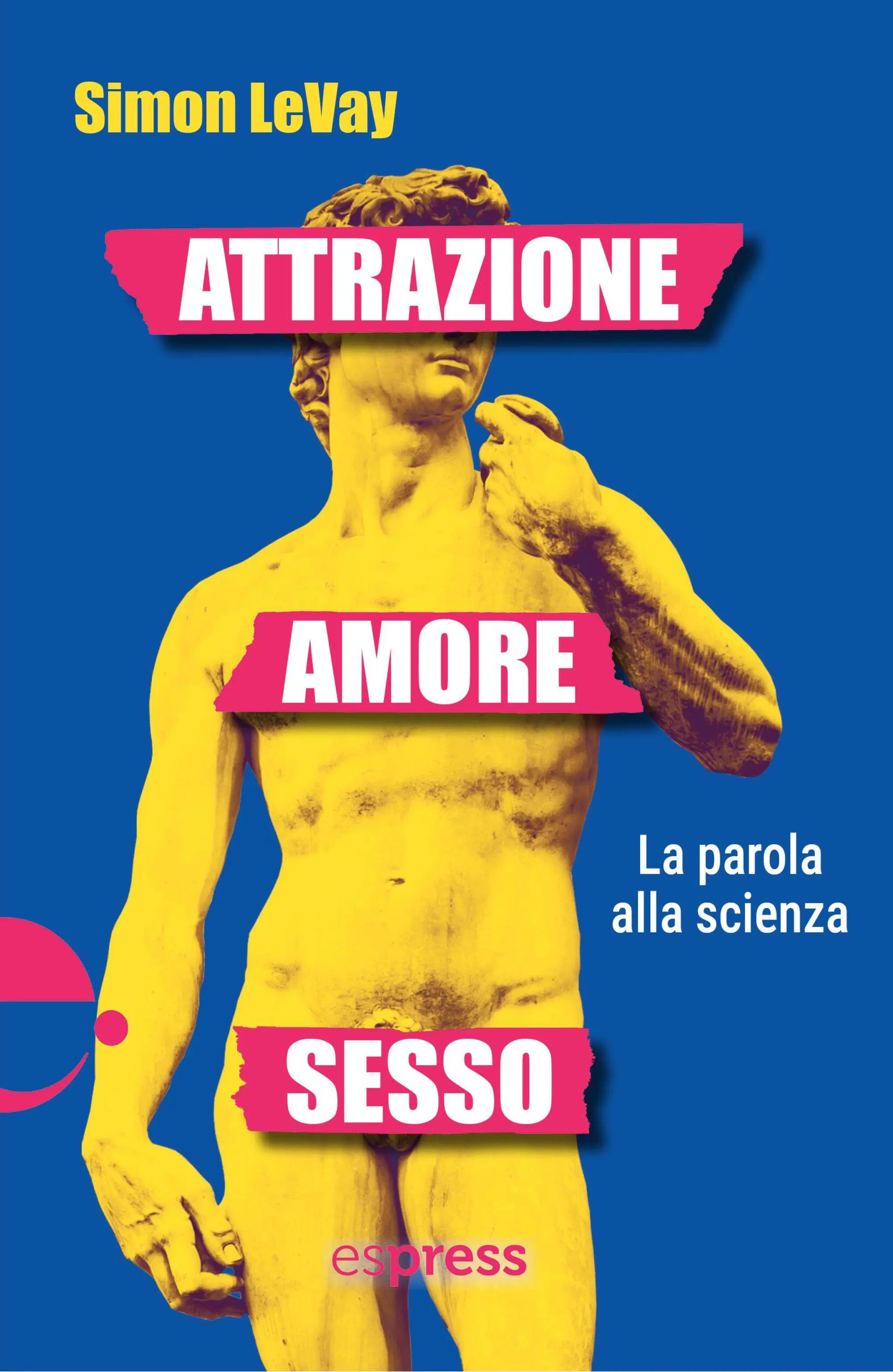 "Attrazione, amore, sesso" di Simone LeVay (Espress, 2024)
