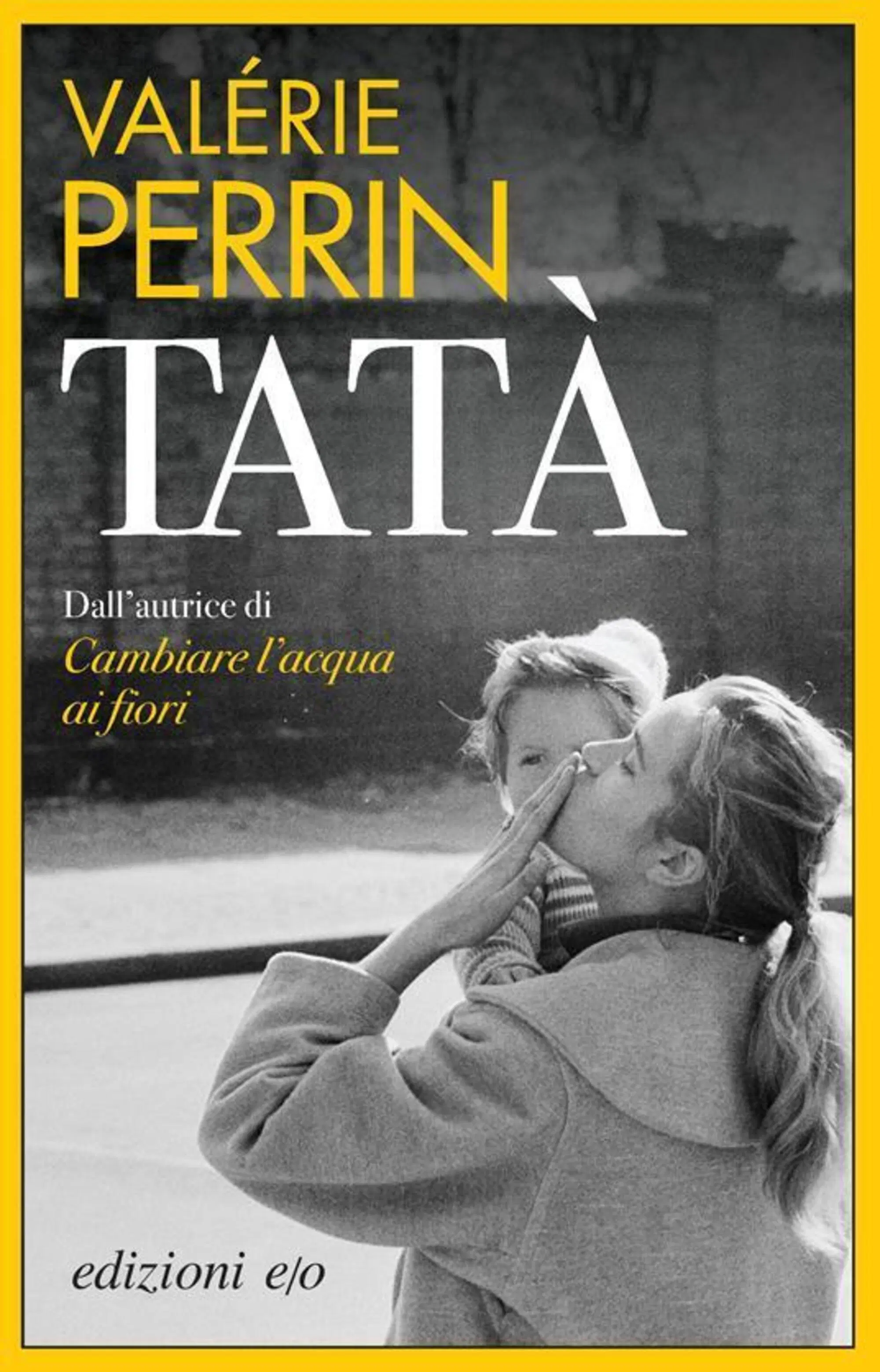 "Tat&agrave;" di Val&eacute;rie Perrin (Edizioni E/O, 2024)