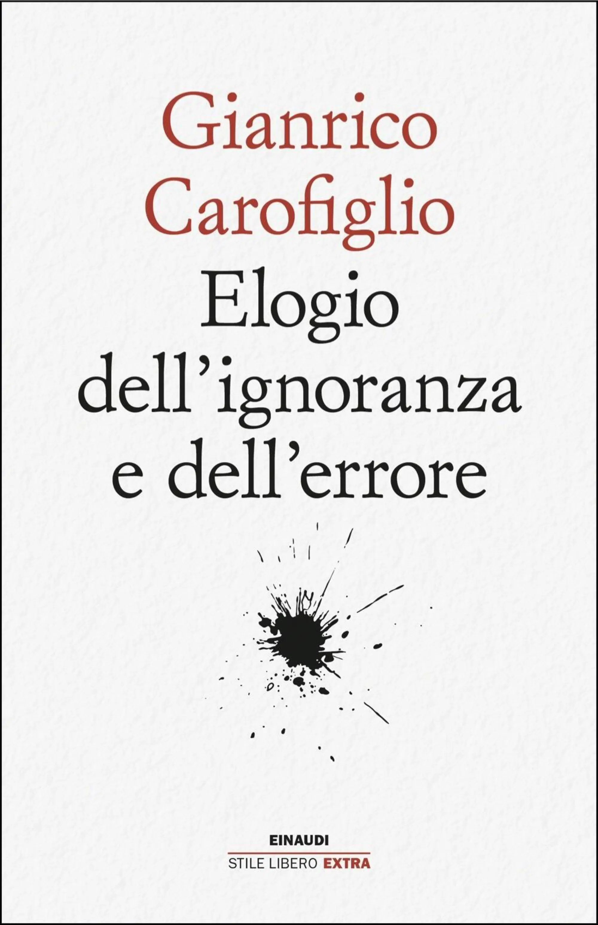 "Elogio dell'ignoranza e dell'errore" di Gianfranco Carofiglio (Einaudi, 2024)