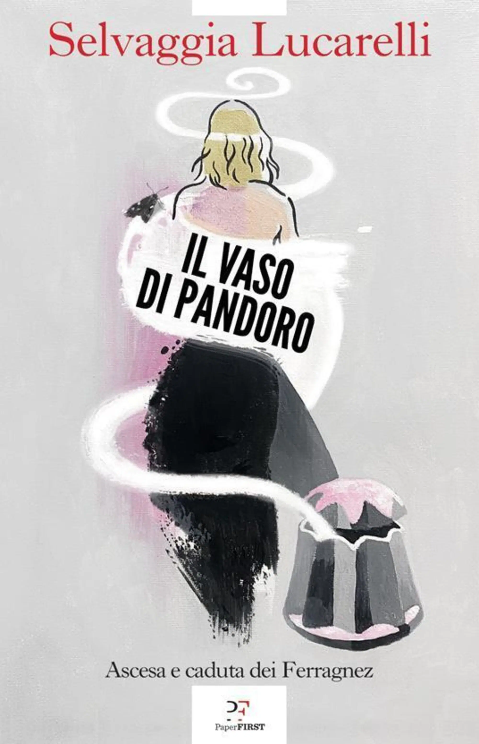 "Il vaso di Pandora" di Selvaggia Lucarelli (Paper First, 2024)