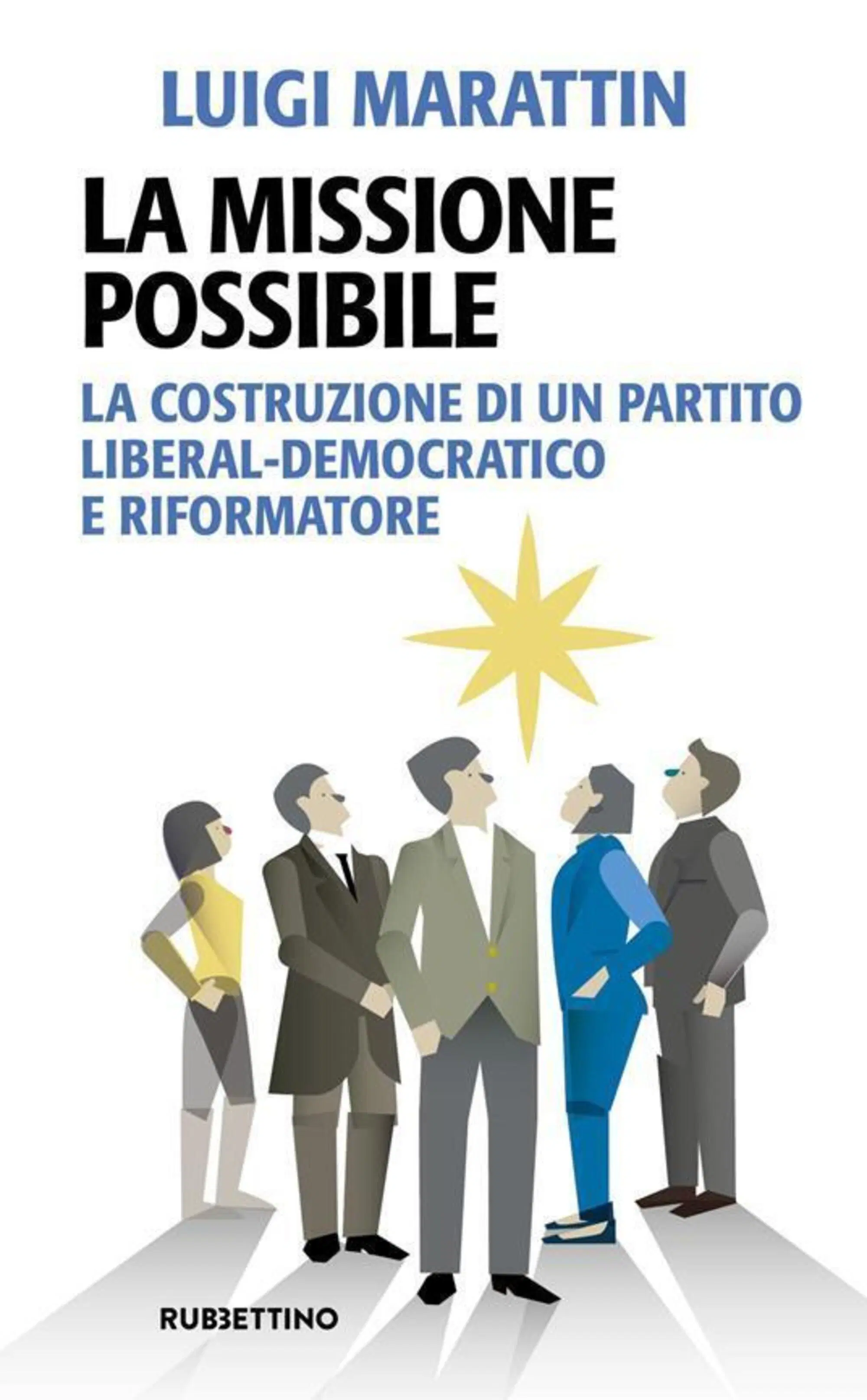 "La missione possibile" di Luigi Marattin (Rubettino, 2024)