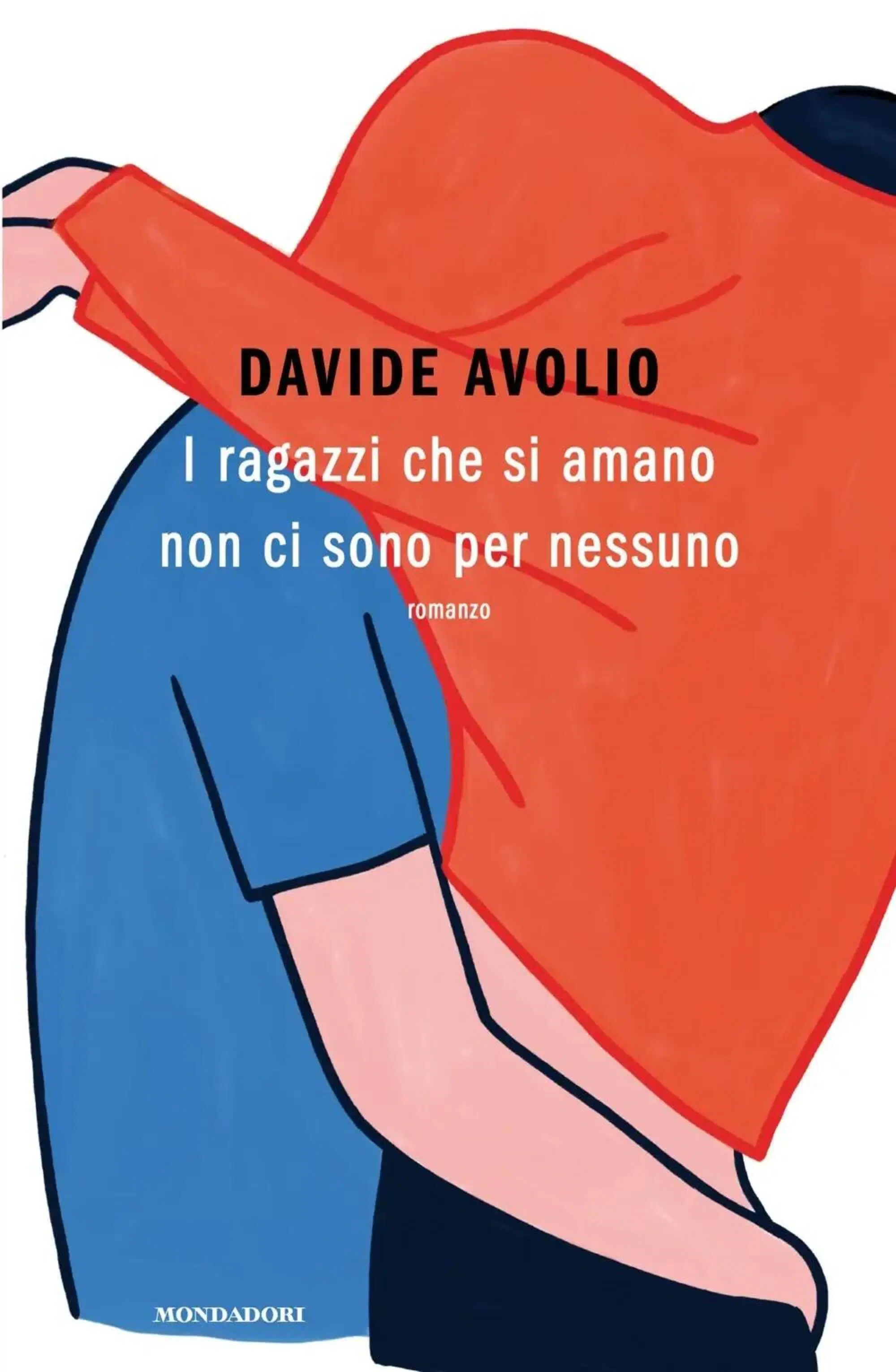 "I ragazzi che si amano non ci sono per nessuno" di Davide Avolio (Mondadori, 2025)