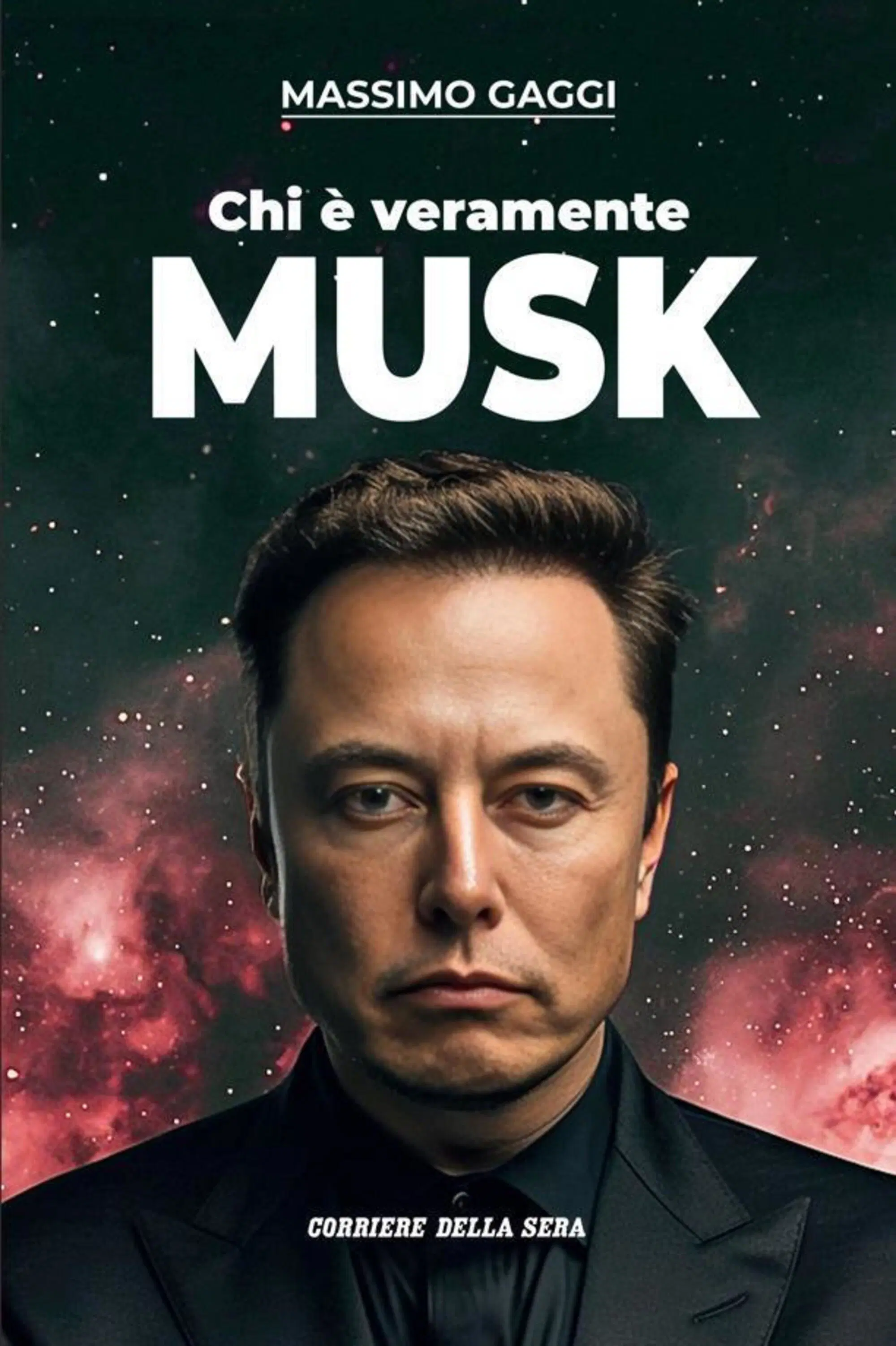 "Chi &egrave; veramente Musk?" di Massimo Gaggi, pubblicato gratis dal Corriere della sera