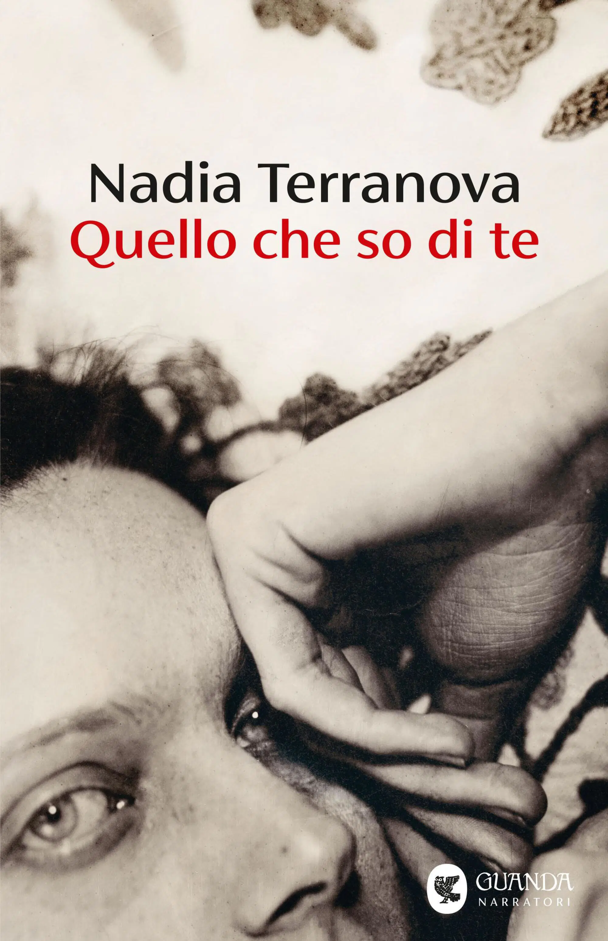 "Quello che so di te" di Nadia Terranova (Guanda)