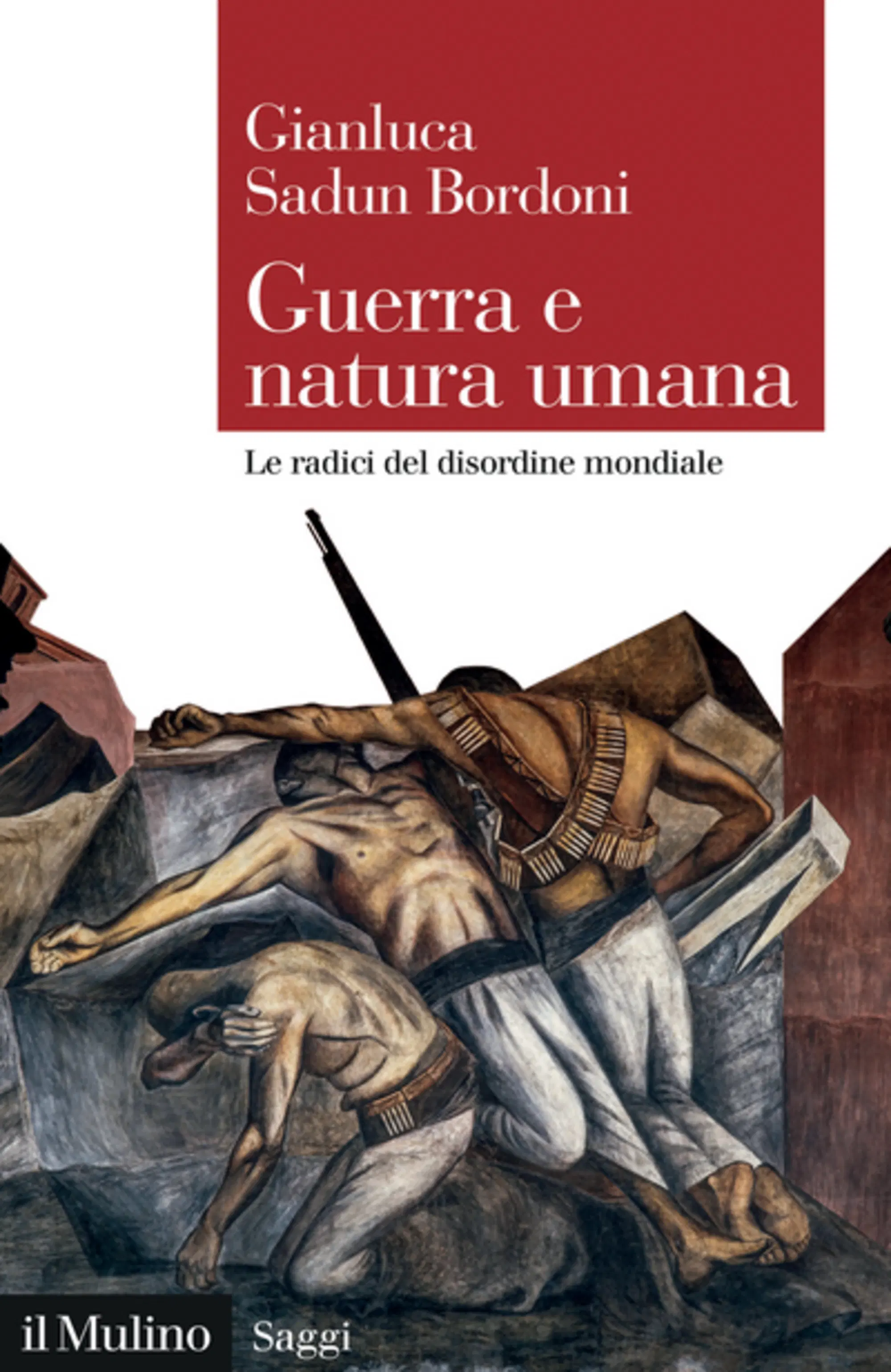 "Guerra e natura umana" di Gianluca Sadun Bordoni