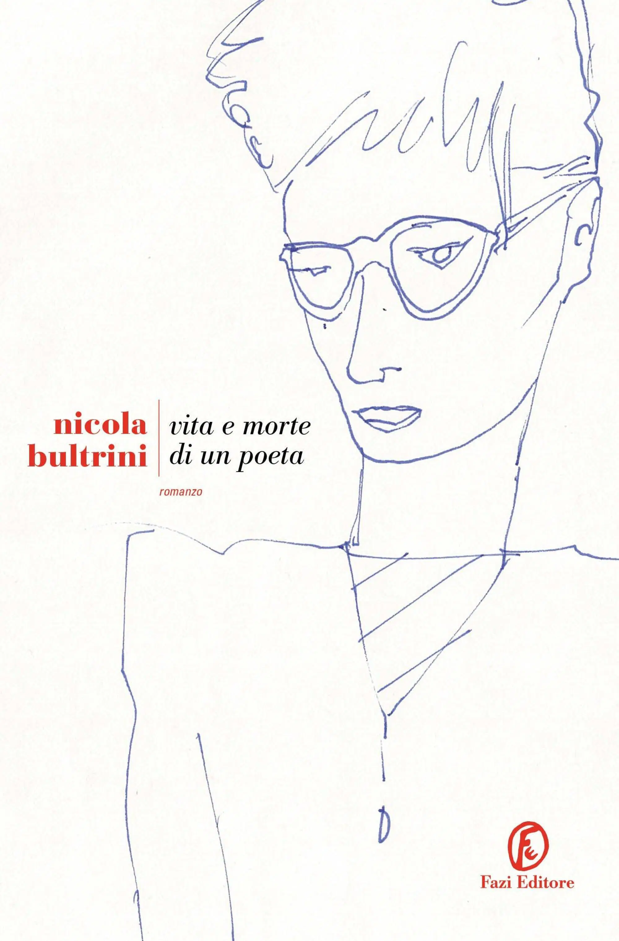 "Vita e morte di un poeta" di Nicola Bultrini (Fazi, 2025)