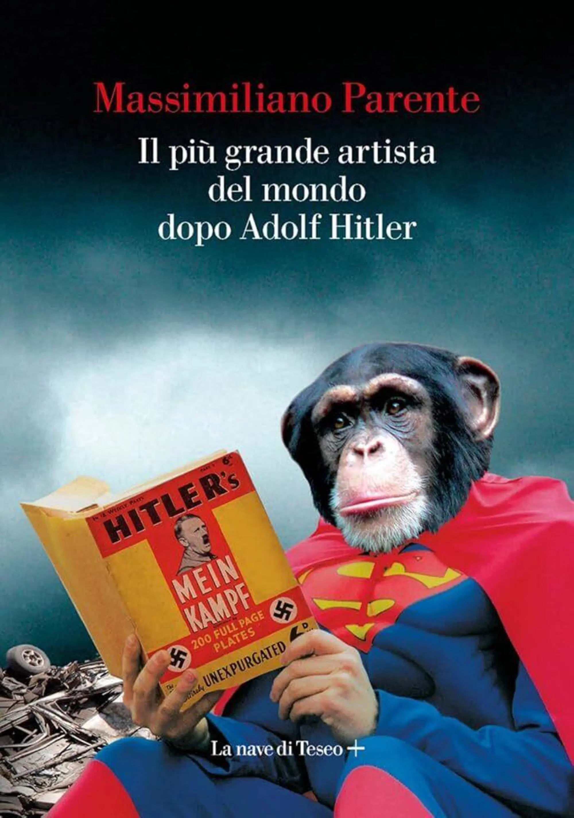 La nuova edizione pubblicata da La Nave di Teseo di "Il pi&ugrave; grande artista del mondo dopo Adolf Hitler" di Massimiliano Parente