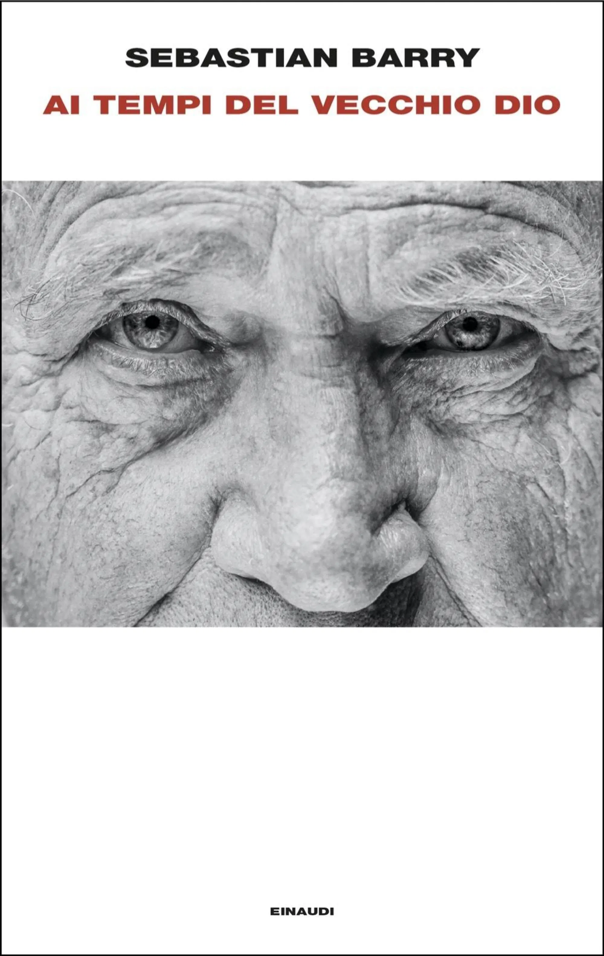 "Ai tempi del vecchio Dio" di Sebastian Barry (Einaudi, 2024)