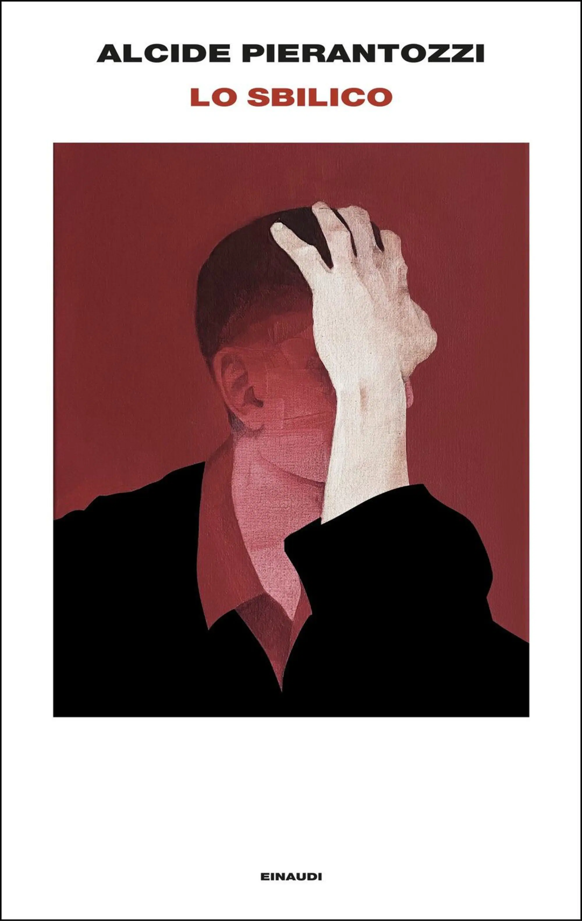 "Lo sbilico" di Alcide Pierantozzi (Einaudi, 2025)