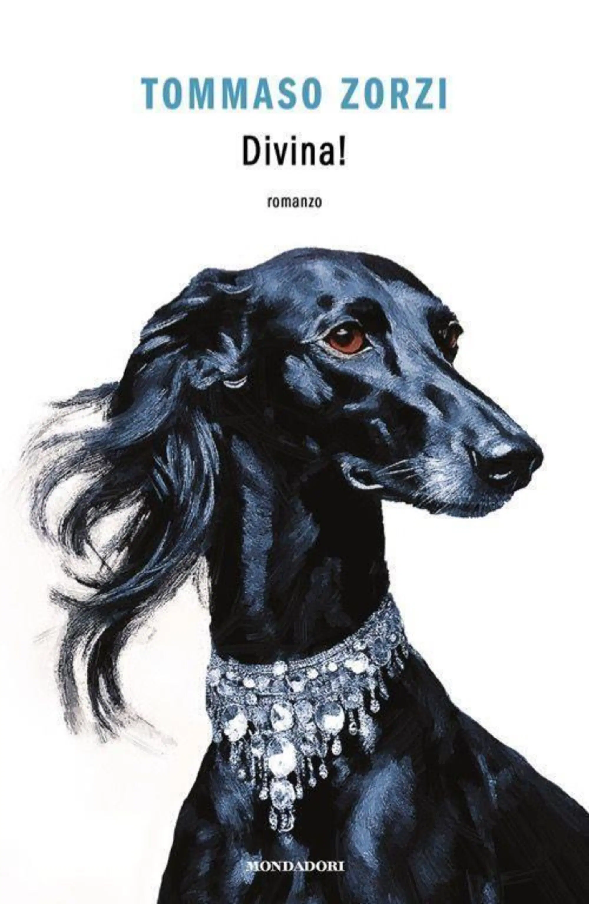  "Divina!" di Tommaso Zorzi (Mondadori, 20259