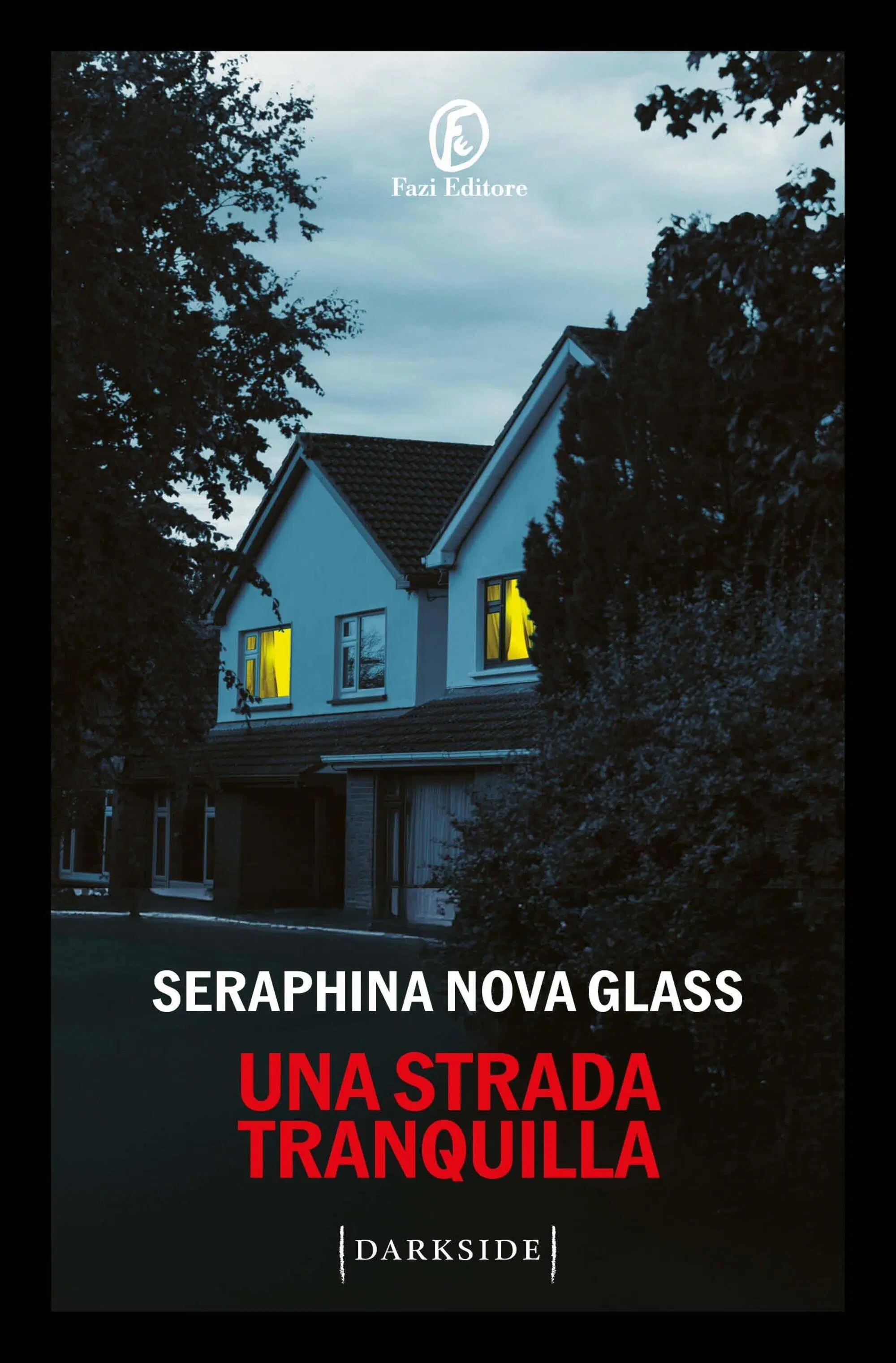 "Una strada tranquilla" di Seraphina Nova Glass (Fazi, 2025)