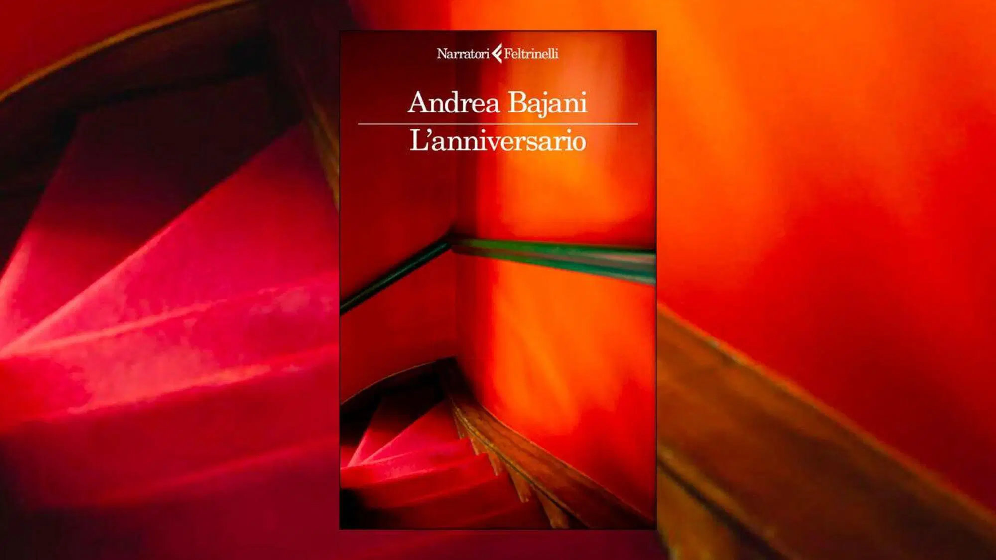 L&rsquo;Anniversario di Andrea Bajani (Feltrinelli)