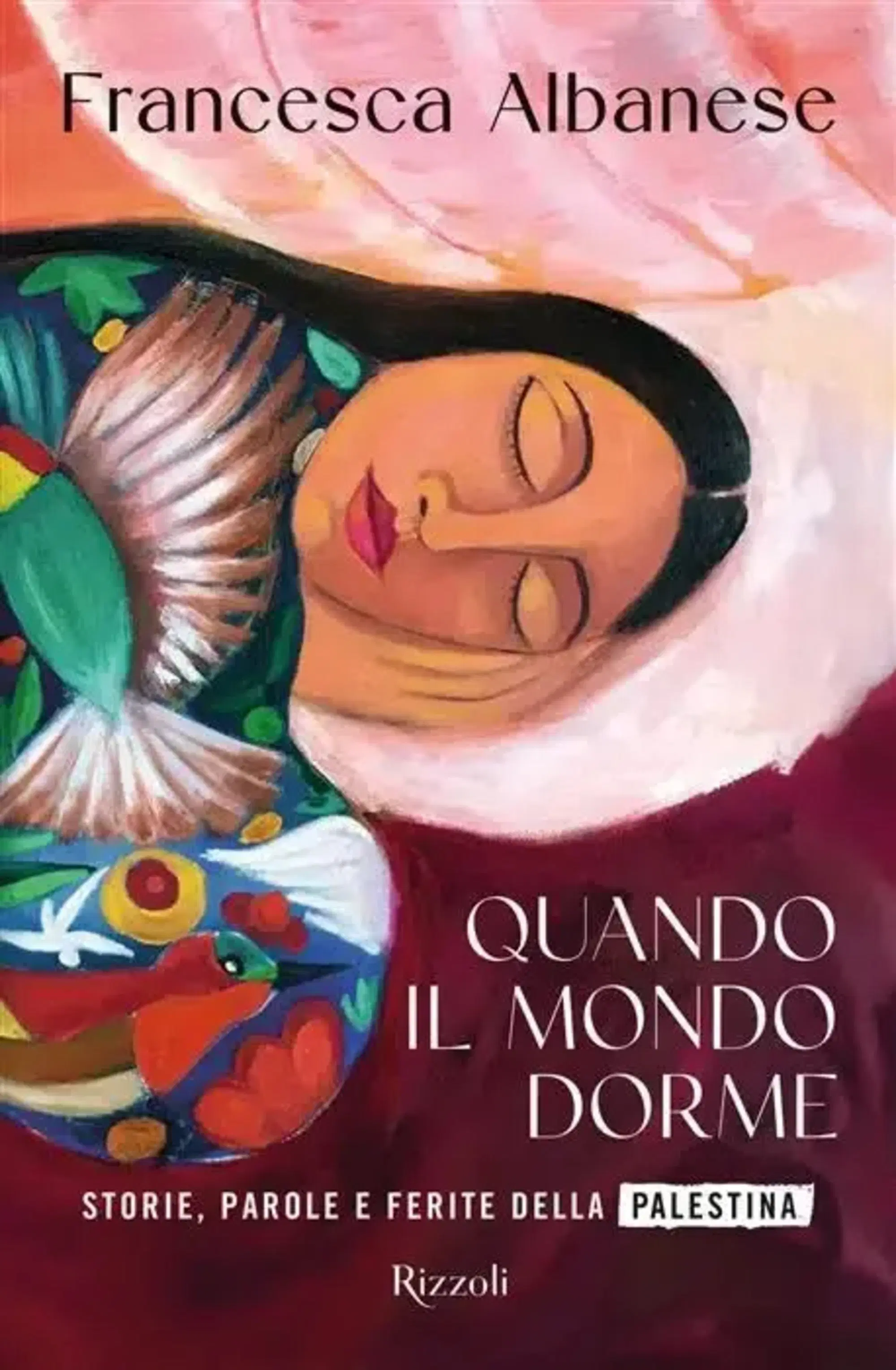 "Quando il mondo dorme" di Francesca Albanese (Rizzoli, 2025)