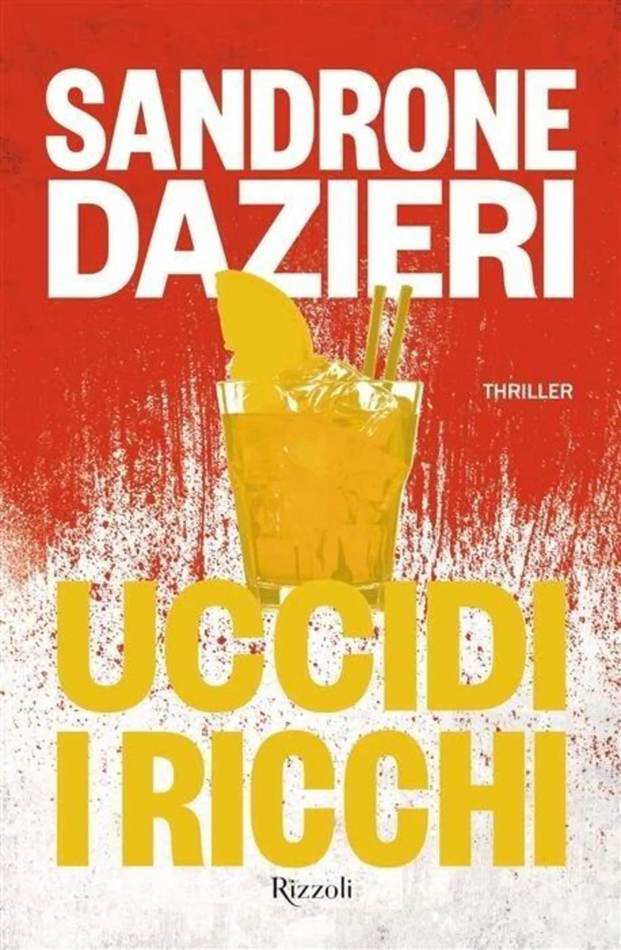 La copertina di "Uccidi i ricchi" di Sandrone Dazieri