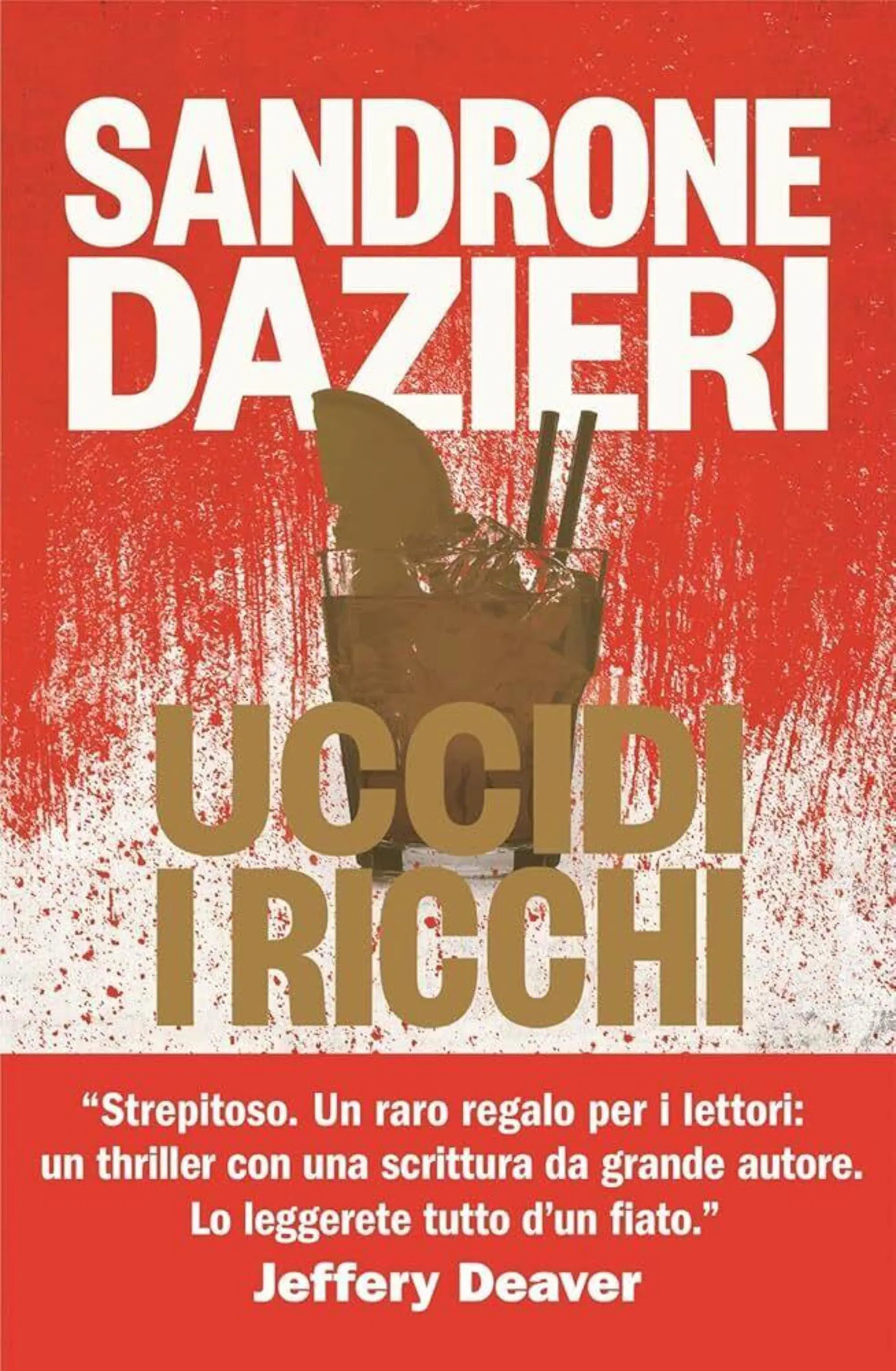 "Uccidi i ricchi" di Sandrone Dazieri (Rizzoli, 2025)