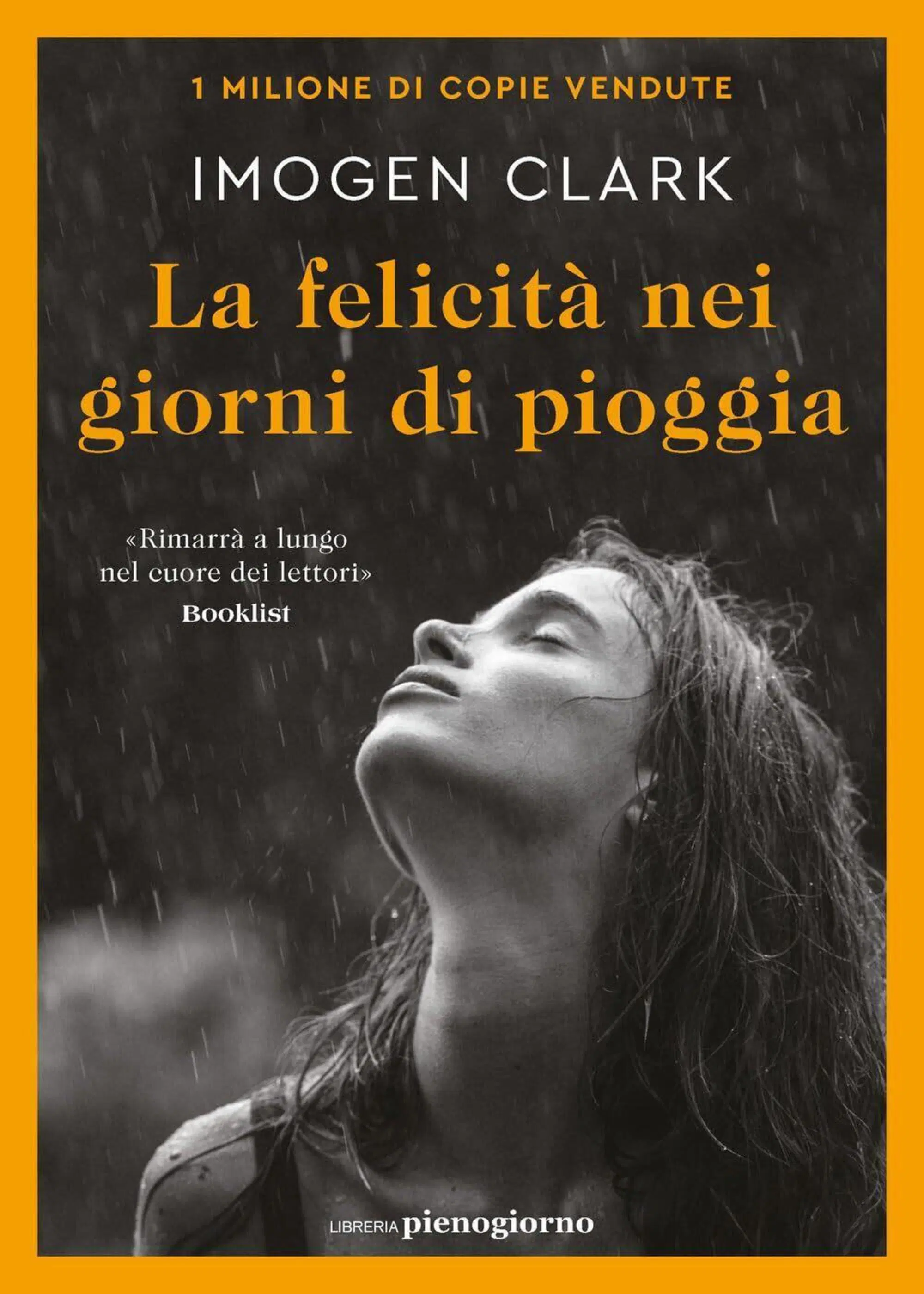 "La felicit&agrave; nei giorni di pioggia" di Imogen Clark (Libreria Pienogiorno, 2025)