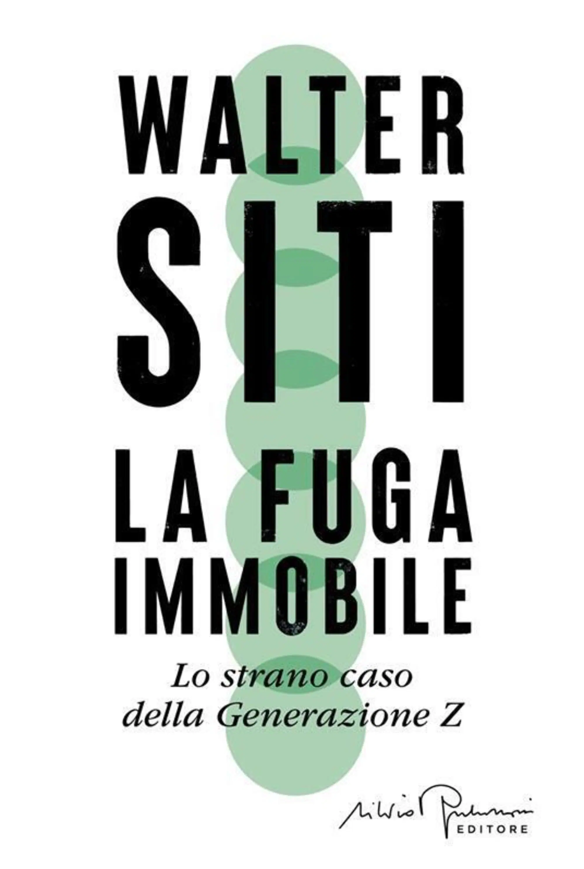 "La fuga di immobile" di Walter Siti (Silvio Berlusconi Editore, 2025)