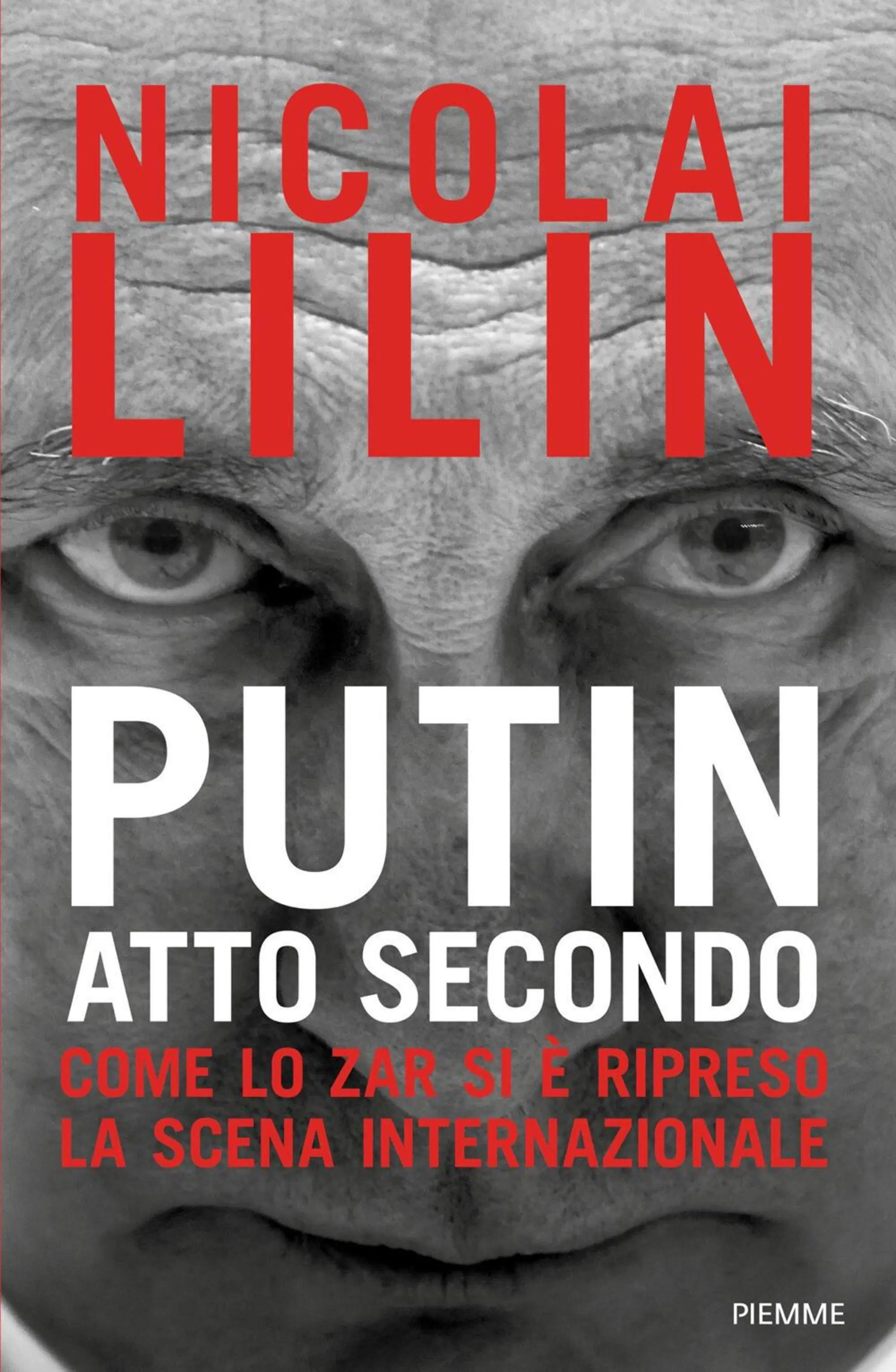 "Putin anno secondo" di Nicolai Lilin (Piemme, 2025)