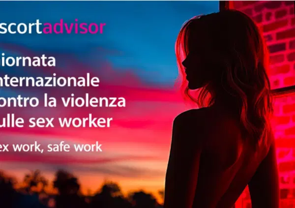 Escort Advisor celebra la giornata contro la violenza sulle sex worker e lo fa creando il Centro di tutela e prevenzione SexWork-SafeWork