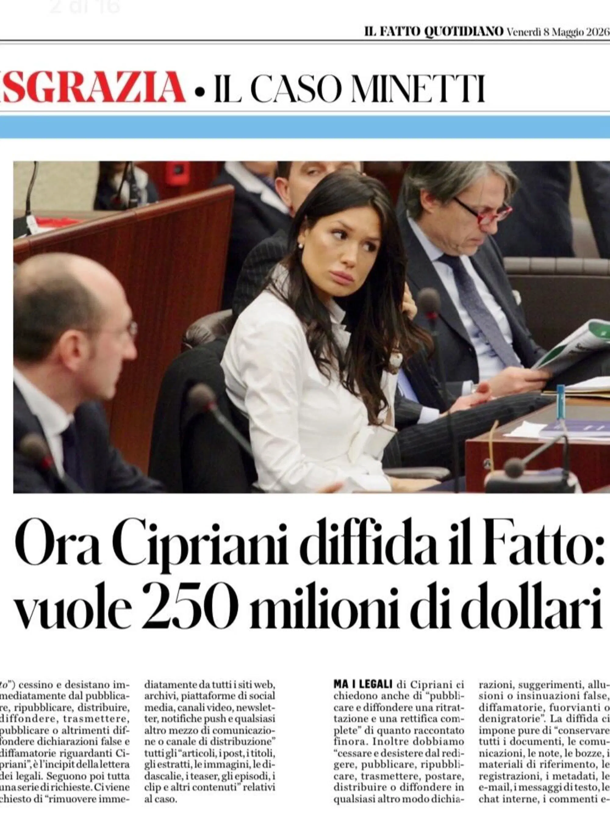 La notizia data sul Fatto della causa contro di loro per 250 milioni di dollari intentata dal gruppo Cipriani dopo l'inchiesta sulla grazia a Nicole Minetti